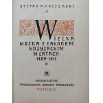 KUCZYÑSKI Stefan M. - WIELKA WOJNA Z ZAKONEM KRZYŻACKIM W LATACH 1409-1411