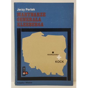 PERTEK Jerzy - MARYNARZE GEWNERAŁA KLEEBERGA