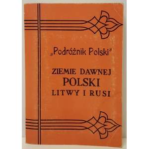 Mieczysław ORŁOWICZ - PRZEWODNIK PO ZIEMIACH DAWNEJ POLSKI, LITWY I RUSI 6 cartes dépliantes