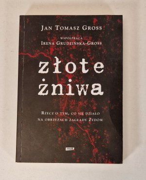 GROSS Jan Tomasz - ZŁOTE ŻNIWA Wydanie 1