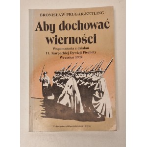 PRUGAR-KETLING Bronisław - ABY DOCHOWAÆ WIERNOŚCI Edizione 1