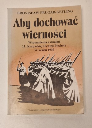 PRUGAR-KETLING Bronisław - ABY DOCHOWAÆ WIERNOŚCI Edizione 1