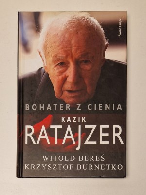BEREŚ W., BURNETKO K. - HERO FROM THE SHADOWS KAZIK RATAJZER