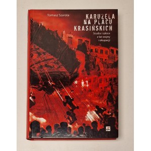 SZAROTA Tomasz - KARUZELA NA PLACU KRASIŃSKICH Edition 1