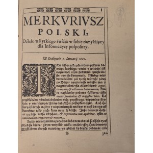 MERKURIUSZ POLSKI DZIEJE WSZYSTKIEGO ŚWIATA W SOBIE ZAMYKAJĄCY DLA INFORMACJI POSPOLITEJ Reprint z 1661