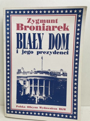 Broniarek Zygmunt WHITE HOUSE AND ITS ADVANTAGES AUTOGRAPH OF THE AUTHOR