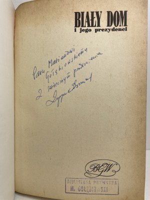 Broniarek Zygmunt WHITE HOUSE AND ITS FRIENDS AUTOGRAPH OF THE AUTHOR