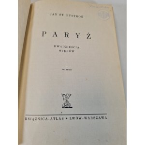BYSTROŇ Jan St. - PAŘÍŽ. DWADZIEŚCIA WIEKÓW Wyd. 1939.