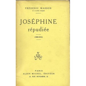 [NAPOLEON] MASSON Frederic - JOSEPHINE REPUDIE JÓZEFINA ODRZUCONA