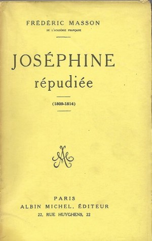 [NAPOLEON] MASSON Frederic - JOSEPHINE REPUDIE JOSEPHINE VERWEIGERT