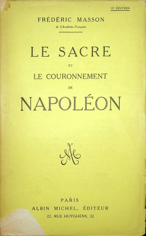 [NAPOLEON] MASSON Frederic - LE SACRE ET LE COURONNEMENT DE NAPOLEON Napoleonova korunovácia