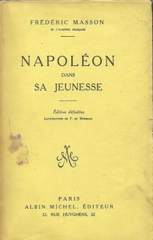 [NAPOLEON] MASSON Frederic - NAPOLEON DANS SA JEUNESSE Die Jugend Napoleons