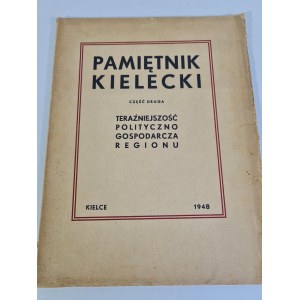 PAMIĘTNIK KIELECKI Część druga Teraźniejszość polityczno gospodarcza regionu