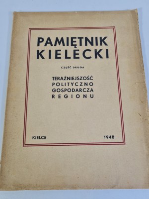 KIELECKI MEMORIAL Part two The political and economic present of the region