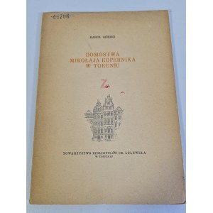 GÓRSKI Karol - DOMOSTWA MIKOŁAJA KOPERNIKA W TORUNIU.