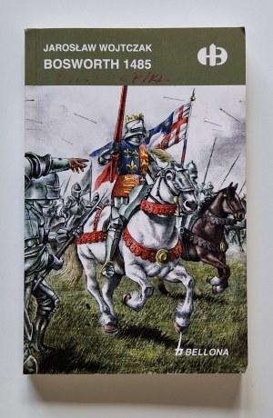 WOJTCZAK Jaroslaw - BOSWORTH 1485 Historical Battles Series