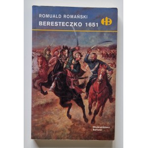 ROMAŃSKI Romuald - BERESTECZKO 1651 Série Historyczne Bitwy