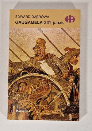 DĄBROWA Edward - GAUGAMELA 331 př. n. l. Série Historické bitvy