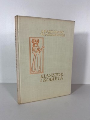 WASYLEWSKI Stanislaw - KLASZTOR I KOBIETA Wyd.1957 Drzeworyty Skoczylas