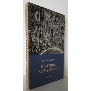 WOJTOWICZ Jerzy - HISTORIA SZWAJCARII