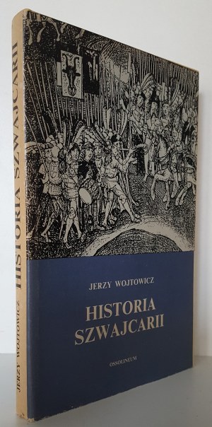 WOJTOWICZ Jerzy - HISTORIE ŠVÝCARSKA
