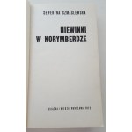 SZMAGLEWSKA Seweryna - NIEWINNI W NORYMBERDZE Wydanie 1 DEDYKACJA od Autorki