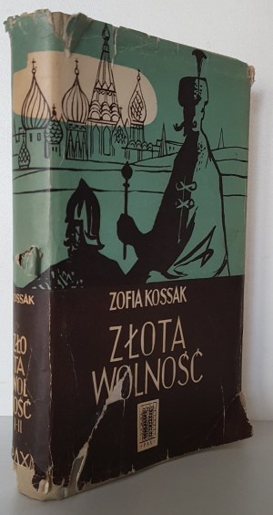 KOSSAK Zofia - LIBERTÀ D'ORO Wyd.1957