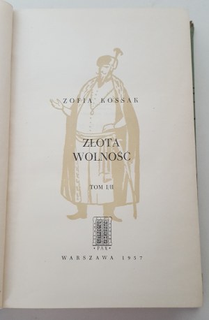 KOSSAK Zofia - GOLDENE FREIHEIT Wyd.1957