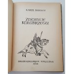 Karol BUNSCH - DOBYTIE KOŁOBRZEGU Ilustrácie Adam Bunsch