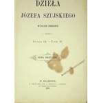 SZUJSKI Józef - DZIEŁA Serya III. - Zväzok III . POLITICKÉ SPISY. 1894