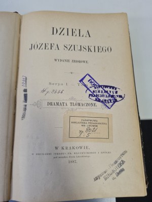 SZUJSKI Józef - DZIEŁA Serya I. - Svazek V. DRAMATA TŁÓMACZONE. 1887