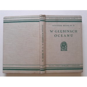 BEEBE William - IN DEN TIEFEN DES OZEANS DAS LEBEN DER SÜDGEWÄSSER mit 51 Abbildungen Bibljoteka Wiedzy Band 5