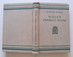 PORĘBSKI Eugeniusz - WIELCY TWÓRCY NAUKI z 56 portretami Bibljoteka Wiedzy Volume 8