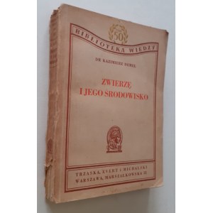 DEMEL Kazimierz - ZVÍŘE A JEHO PROSTŘEDÍ (Úvod do ekologie zvířat) se 162 ilustracemi Biblioteka Wiedzy Volume 50