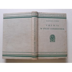 LASSAR - COHN - LA CHIMICA NELLA VITA GIORNALIERA con 28 disegni Bibljoteka Wiedzy Volume 2