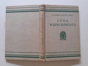 CHANT Clarence August - CUDA WSZECHŚWIATA ŁATWY DOSTĘP DO POZNANIA NIEBA ze 132 ilustracjami Bibljoteka Wiedzy Tom 1