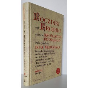 DŁUGOSZ Jan - ROCZNIKI CZYLI KRONIKI SŁAWNEGO KRÓLESTWA POLSKIEGO Księga dwunasta 1462-1480