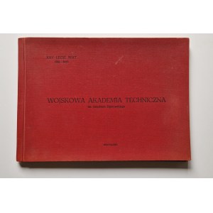 [ALBUM] PIOTROWSKI R., DUBRAWSKI D., - WOJSKOWA AKADEMIA TECHNICZNA im. J. DĄBROWSKIEGO. XXV-lecie WAT 1951-1976