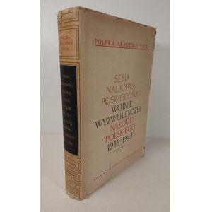 SESJA NAUKOWA POŚWIĘCONA WOJNIE WYZWOLEŃCZEJ NARODU POLSKIEGO 1939-1945