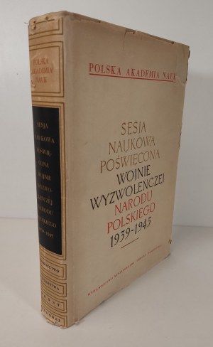 SESJA NAUKOWA POŚWIĘCONA WOJNIE WYZWOLEŃCZEJ NARODU POLSKIEGO 1939-1945