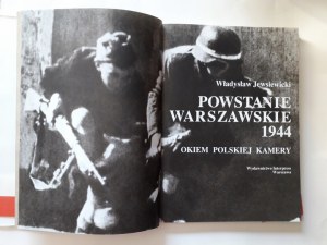 JEWSIEWICKI Władysław - POWSTANIE WARSZAWSKIE 1944 OKIEM POLSKIEJ KAMERY Wydanie 1