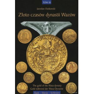 Jaroslaw Dutkowski - Gold of the Wasa dynasty (The Gold of the Wasa dynasty / Gold während der Wasa-Dynastie), Volume II....