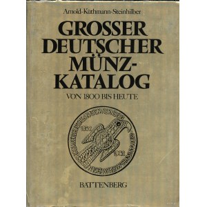 Arnold P., Küthmann H., Steinhilber D. - Grosser Deutscher Münzkatalog von 1800 bis Heute, Regenstauf 1982, 7. vydání, ...