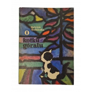 BOBIŃSKA Helena - O KOTKU GÓRALU Illustrations ZIELENIEC