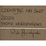 Piotr Horodyński (geb. 1970), Czekając na świt, 2024