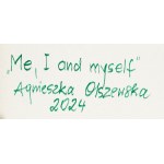 Agnieszka Olszewska (ur. 1977, Gdańsk), Me, I and myself, 2024