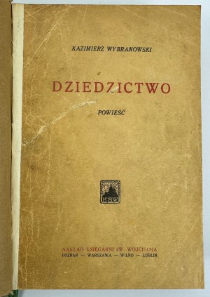 WYBRANOWSKI Kazimierz [Dmowski Roman] - Dziedzictwo - Warszawa 1931 [1. vydanie].