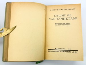 MONTHERLANT Henry - Let's have pity on women - Warsaw 1937