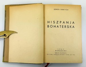 GIERTYCH Jędrzej - Hiszpanja bohaterska - Varsovie 1937