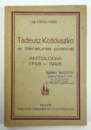 PAPEE Stefan - Tadeusz Kościuszko v poľskej literatúre - Krakov 1946